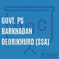 Govt. Ps Barkhadan Deorikhurd (Ssa) Primary School Logo