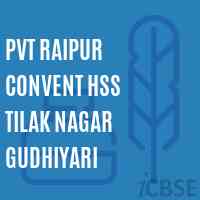 Pvt Raipur Convent Hss Tilak Nagar Gudhiyari Senior Secondary School Logo