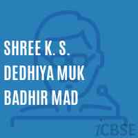 Shree K. S. Dedhiya Muk Badhir Mad Secondary School Logo