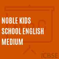 Noble Kids School English Medium Logo