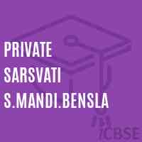 Private Sarsvati S.Mandi.Bensla Middle School Logo