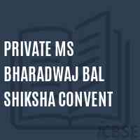 Private Ms Bharadwaj Bal Shiksha Convent Middle School Logo