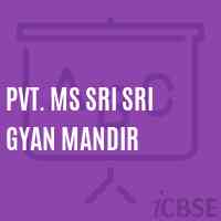 Pvt. Ms Sri Sri Gyan Mandir Primary School Logo