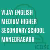 Vijay English Medium Higher Secondary School Manedragarh Logo