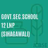 Govt.Sec.School 12 Lnp (Sihagawali) Logo