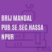 Brij Mandal Pub.Se.Sec.Hassanpur Senior Secondary School Logo