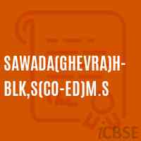 Sawada(Ghevra)H-Blk,S(Co-ed)M.S Secondary School Logo