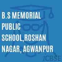 B.S Memorial Public School,Roshan Nagar, Agwanpur Logo