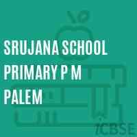 Srujana School Primary P M Palem Logo