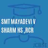 Smt Mayadevi V Sharm Hs ,Rcr Middle School Logo
