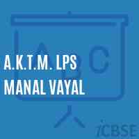 A.K.T.M. Lps Manal Vayal Primary School Logo