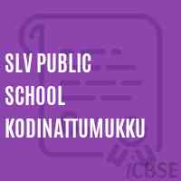 Slv Public School Kodinattumukku Logo