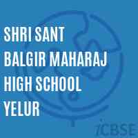 Shri Sant Balgir Maharaj High School Yelur Logo