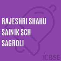 Rajeshri Shahu Sainik Sch Sagroli High School Logo
