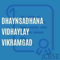 Dhaynsadhana Vidhaylay Vikramgad Middle School Logo