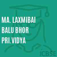Ma. Laxmibai Balu Bhor Pri.Vidya Middle School Logo