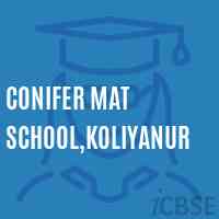 Conifer Mat School,Koliyanur Logo