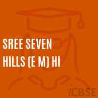 Sree Seven Hills (E M) Hi Secondary School Logo