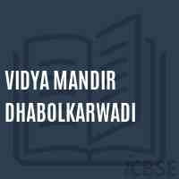 Vidya Mandir Dhabolkarwadi Primary School Logo