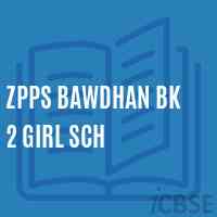 Zpps Bawdhan Bk 2 Girl Sch Middle School Logo