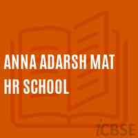 Anna Adarsh Mat Hr School Logo