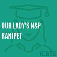Our Lady'S N&p Ranipet Middle School Logo
