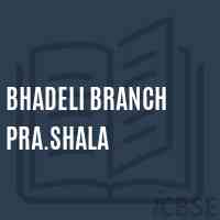 Bhadeli Branch Pra.Shala Middle School Logo