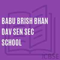 Babu Brish Bhan Dav Sen Sec School Logo