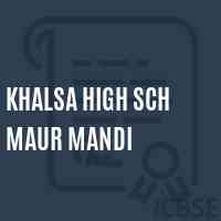 Khalsa High Sch Maur Mandi Senior Secondary School Logo