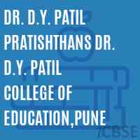 Dr. D.Y. Patil Pratishthans Dr. D.Y. Patil College of Education,Pune Logo
