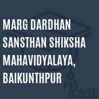 Marg Dardhan Sansthan Shiksha Mahavidyalaya, Baikunthpur College Logo