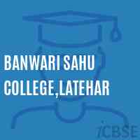 Banwari Sahu College,Latehar Logo