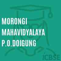 Morongi Mahavidyalaya P.O.Doigung College Logo