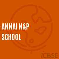 Annai N&p School Logo