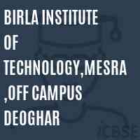 Birla Institute of Technology,Mesra ,off Campus Deoghar Logo
