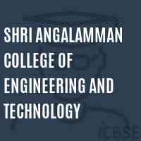 Shri Angalamman College of Engineering and Technology Logo