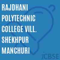 Rajdhani Polytechnic College Vill. Shekhpur Manchuri Logo