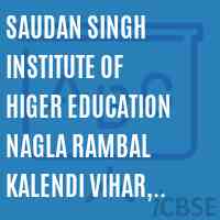 Saudan Singh Institute of Higer Education Nagla Rambal Kalendi Vihar, Agra Logo