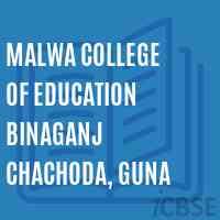 Malwa College of Education Binaganj Chachoda, Guna Logo