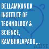 Bellamkonda Institute of Technology & Science, Kambhalapadu, Podili-523240, (CC-PH) Logo