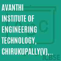 Avanthi Institute of Engineering Technology, Chirukupally(V), Bhogapuram(M), Near Tagarapuvalasa Bridge, PIN- 531 162 (CC-Q7) Logo