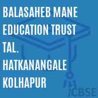 Balasaheb Mane Education Trust Tal. Hatkanangale Kolhapur College Logo