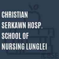 Christian Serkawn Hosp. School of Nursing Lunglei Logo