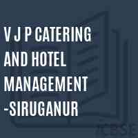 V J P Catering and Hotel Management -Siruganur College Logo