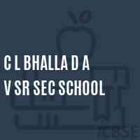 C L Bhalla D A V Sr Sec School Logo