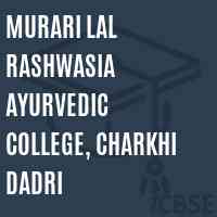 Murari Lal Rashwasia Ayurvedic college, Charkhi Dadri Logo