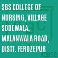 SBS College of Nursing, Village Sodewala, Malanwala Road, Distt. Ferozepur Logo