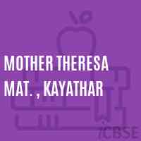 Mother Theresa Mat. , Kayathar Middle School Logo