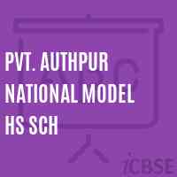 Pvt. Authpur National Model Hs Sch Senior Secondary School Logo