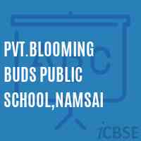 Pvt.Blooming Buds Public School,Namsai Logo